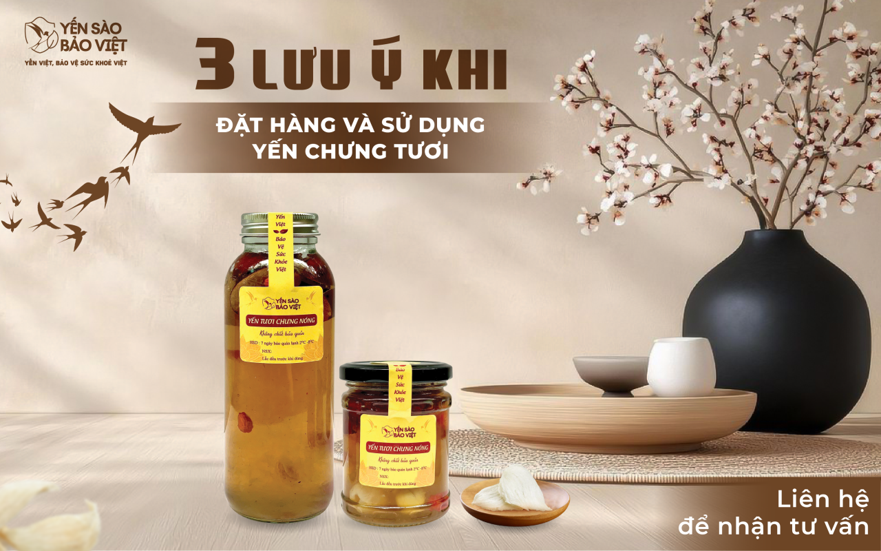 3 Lưu Ý Quan Trọng Khi Đặt Hàng Và Sử Dụng Yến Chưng Tươi Bảo Việt