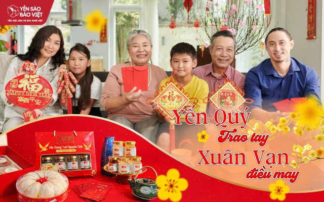 Tết Này, Đừng Chỉ Tặng Quà – Hãy Tặng Sức Khỏe Cùng Yến Sào Bảo Việt