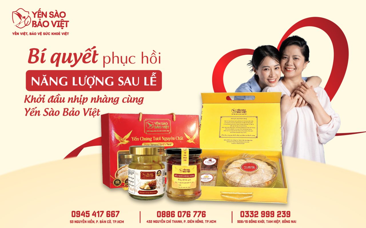 Bí Quyết Phục Hồi Năng Lượng Sau Lễ: Khởi Đầu Nhịp Nhàng Cùng Yến Sào Bảo Việt