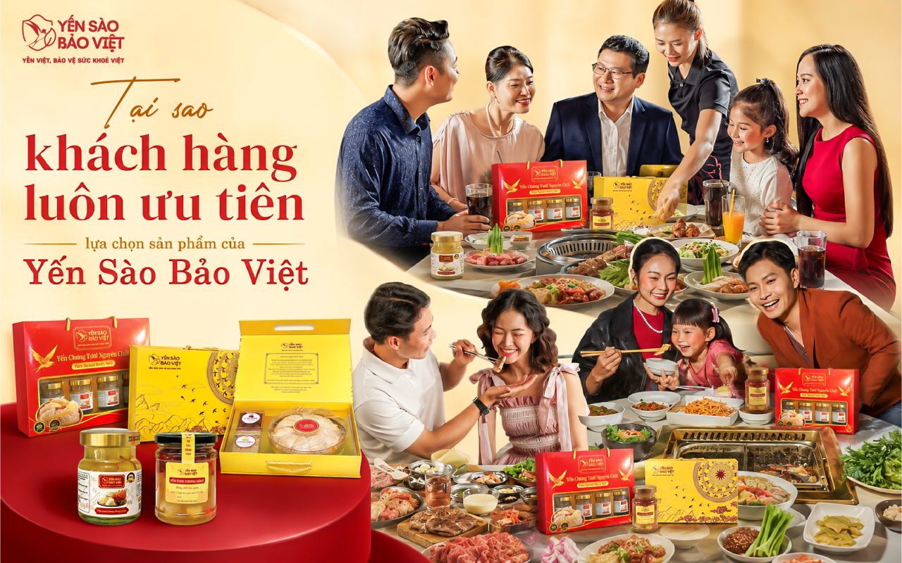 Tại sao khách hàng luôn ưu tiên lựa chọn các dòng sản phẩm của Yến Sào Bảo Việt để chăm sóc sức khỏe gia đình?